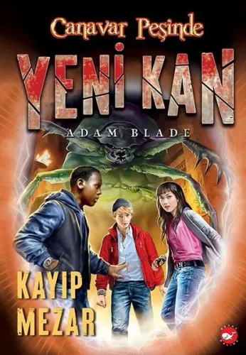 Canavar Peşinde - Yeni Kan 3 - Kayıp Mezar | Kitap Ambarı