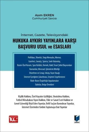 İnternet, Gazete, Televizyondaki Hukuka Aykırı Yayınlara Karşı Başvuru Usul ve Esasları