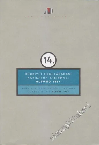 14. Aydın Doğan Vakfı, Hürriyet Uluslararası Karikatür Yarışması Albümü 1997 / Aydın Doğan Vakfı, 14th Hürriyet International Cartoon Competition's, Album 1997 -        1997
