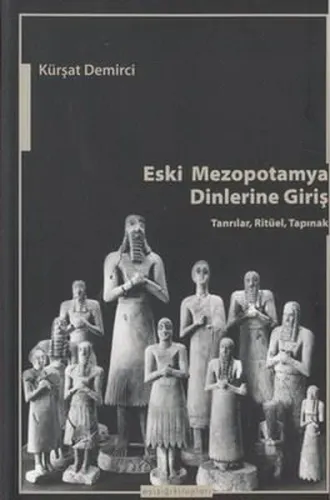 Eski Mezopotamya Dinlerine Giriş
