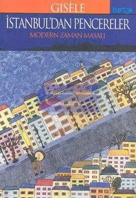 İstanbuldan Pencereler Modern Zaman Masalı