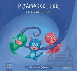 Pijamaskeliler ve Uyku Perisi - Pijamalılar Çetesi