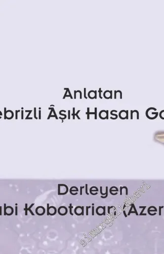 İran Azerbaycanı Âşık Destanları 2 : Tufarganlı Abbas ile Gülgez Destanı -         2019