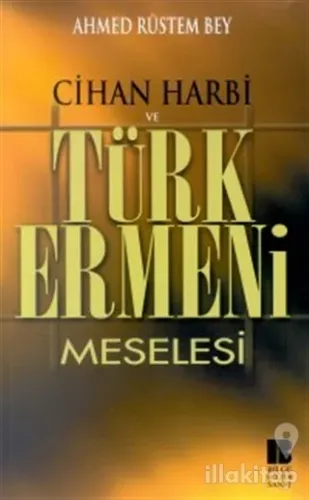 Cihan Harbi ve Türk Ermeni Meselesi