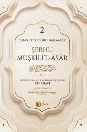 Sünneti Doğru Anlamak - Şerhu Müşkilil Asar - 2. Cilt