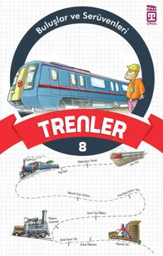 Trenler; Buluşlar ve Serüvenleri, 9+ Yaş