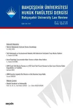 Bahçeşehir Üniversitesi Hukuk Fakültesi Dergisi Cilt:13 Sayı:167 – 168 Temmuz – Ağustos 2018