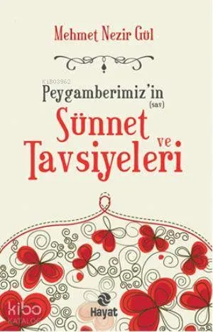 Peygamberimizin Sünnet ve Tavsiyeleri