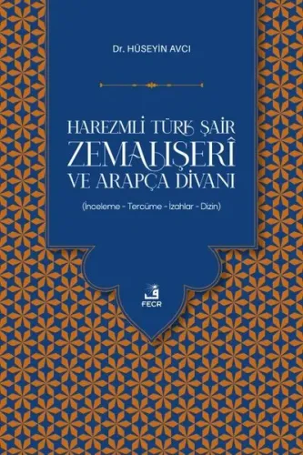 Harezmli Türk Şair Zemahşerî ve Arapça Divanı