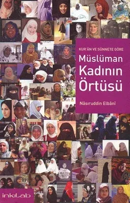 Kur'an ve Sünnete Göre Müslüman Kadının Örtüsü
