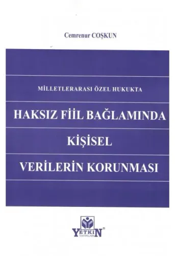 Haksız Fiil Bağlamında Kişisel Verilerin Korunması