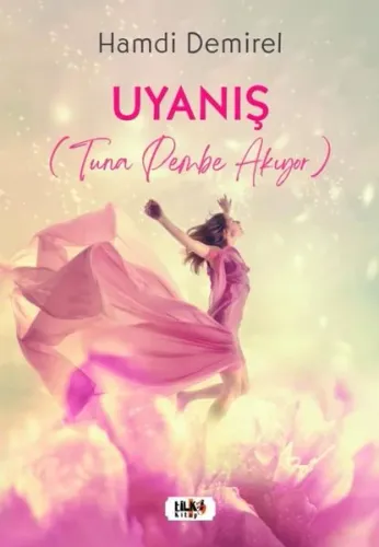 Uyanış (Tuna Pembe Akıyor)