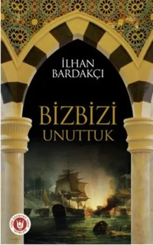 Biz Bizi Unuttuk