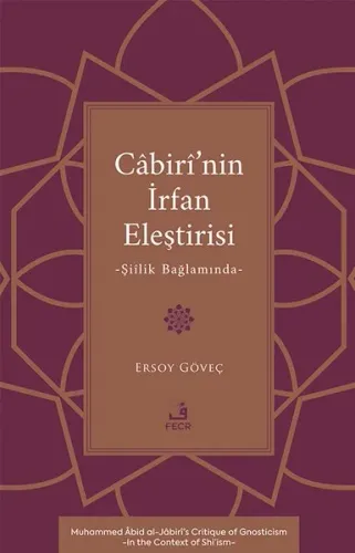 Câbirî’nin İrfan Eleştirisi;Şiîlik Bağlamında