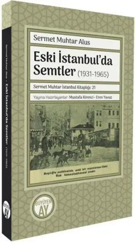 Eski İstanbul’da Semtler (1931-1965);Sermet Muhtar İstanbul Kitaplığı 21