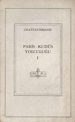 Paris Kudüs Yolculuğu Bir Seyyahın Günlüğü 1-2 Cilt - 1946 Baskı