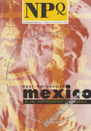 NPQ - New Perspectives Quarterly - Dosya: Post - Nationalist Mexico - The Latinization Of America - Sayı: 8      Kış