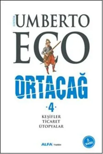 Ortaçağ; Keşifler - Ticaret - Ütopyalar