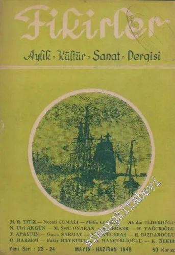 Fikirler Aylık Kültür ve Sanat Dergisi - Yeni Seri 23 - 24      Mayıs - Haziran