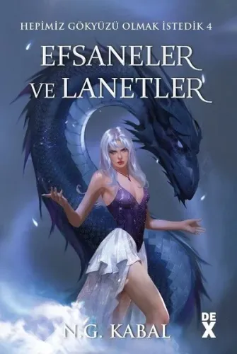 Hepimiz Gökyüzü Olmak İstedik 4 - Efsaneler ve Lanetler (Ciltli)