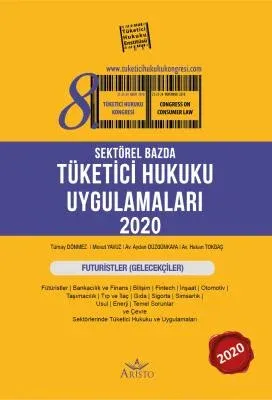 Sektörel Bazda Tüketici Hukuku Uygulamaları 2020 Aristo Yayınevi Tümay Sektörel Bazda Tüketici Hukuku Uygulamaları 2020 Aristo Yayınevi Tümay