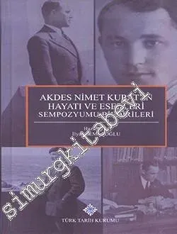Akdes Nimet Kurat'ın Hayatı ve Eserleri Sempozyumu Bildirileri -         2016