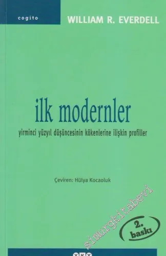 İlk Modernler: Yirminci Yüzyıl Düşüncesinin Kökenlerine İlişkin Profiller -        2012