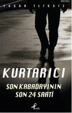 Kurtarıcı Son Kabadayının Son 24 Saati