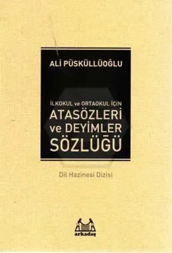 İlköğretim İçin Atasözleri ve Deyimler Sözlüğü
