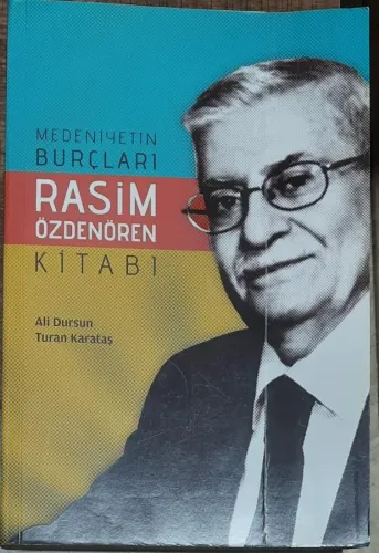 Medeniyetin Burçları - Rasim Özdenören Kitabı