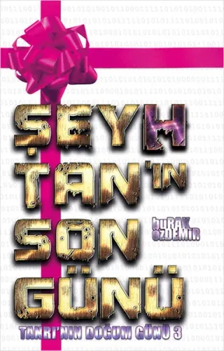 Şeyhtan'ın Son Günü; Tanrı'nın Doğum Günü 3