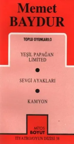 Memet Baydur Toplu Oyunları-3: Yeşil Papağan Limited-Sevgi Ayakları-Kamyon