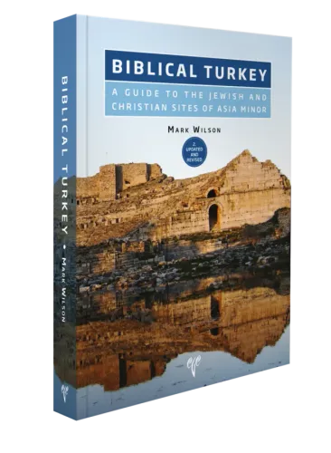 Biblical Turkey (2nd Updated Revision) A Guide to the Jewish and Christian Sites of Asia Minor