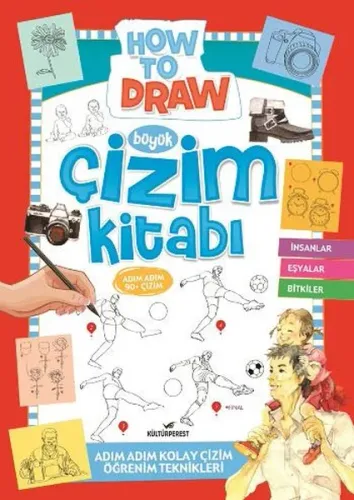 Büyük Çizim Kitabı 2; Adım Adım Kolay Çizim Öğrenim Teknikleri | Kolek