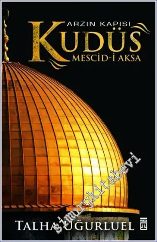 Arzın Kapısı Kudüs: Mescid-i Aksa - 2026