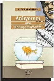 Anlıyorum Ama Konuşamıyorum