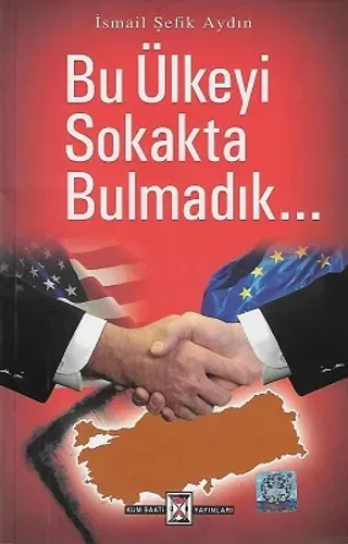 Bu Ülkeyi Sokakta Bulmadık