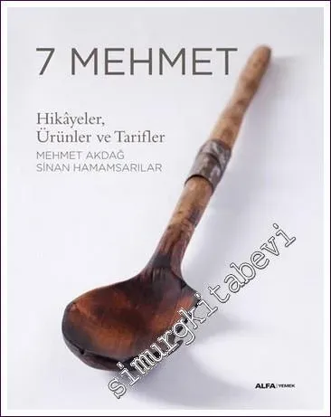 7 Mehmet - Hikâyeler Ürünler ve Tarifler -