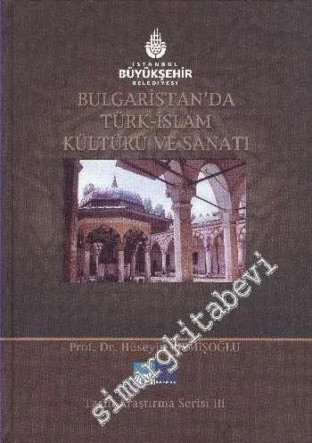Bulgaristan'da Türk İslam Kültürü ve Sanatı -