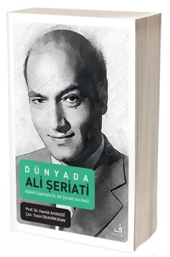 Dünyada Ali Şeriati; -İslami Uyanışta Ali Şeriati'nin Rolü-