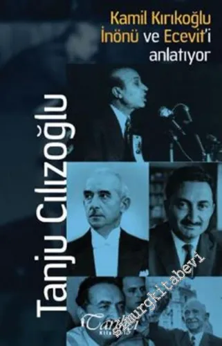Kamil Kırıkoğlu İnönü ve Ecevit'i Anlatıyor -         2017