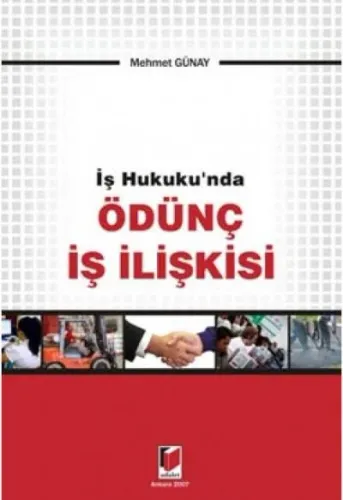 İş Hukukunda Ödünç İş İlişkisi