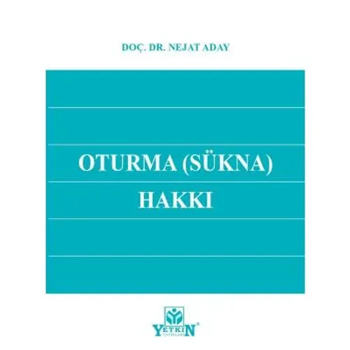 Oturma (SÜKNA) Hakkı