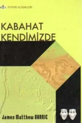 Kabahat Kendimizde ( Tiyatro Klasikleri )