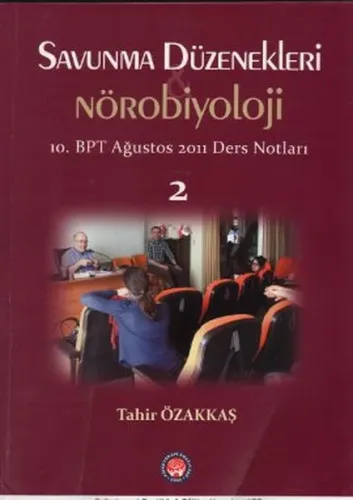 Savunma Düzenekleri ve Nörobiyoloji 2; 10, BPT Ağustos 2011 Ders Notları