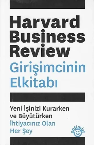 Girişimcinin El Kitabı - Yeni İşinizi Kurarken ve Büyütürken İhtiyacınız Olan Her Şey