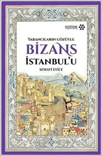Yabancıların Gözüyle Bizans İstanbul'u -