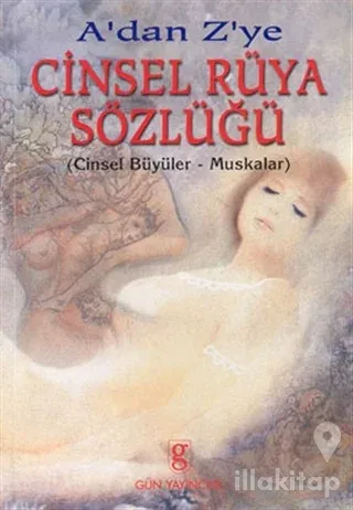 A'dan Z'ye Cinsel Rüya SözlüğÜ
