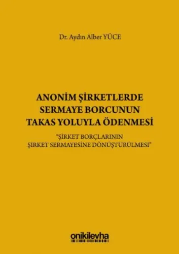 Anonim Şirketlerde Sermaye Borcunun Takas Yoluyla Ödenmesi