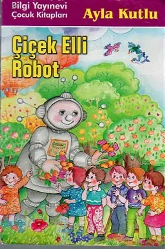 Çiçek Elli Robot